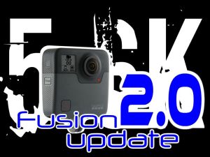 GoPro Fusion 2.0 update