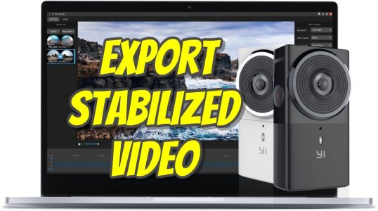 Yi 360 VR stabilization